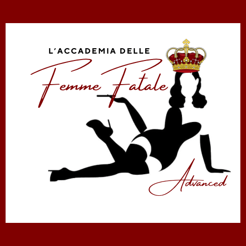 L’Accademia delle Femme Fatale ADVANCED