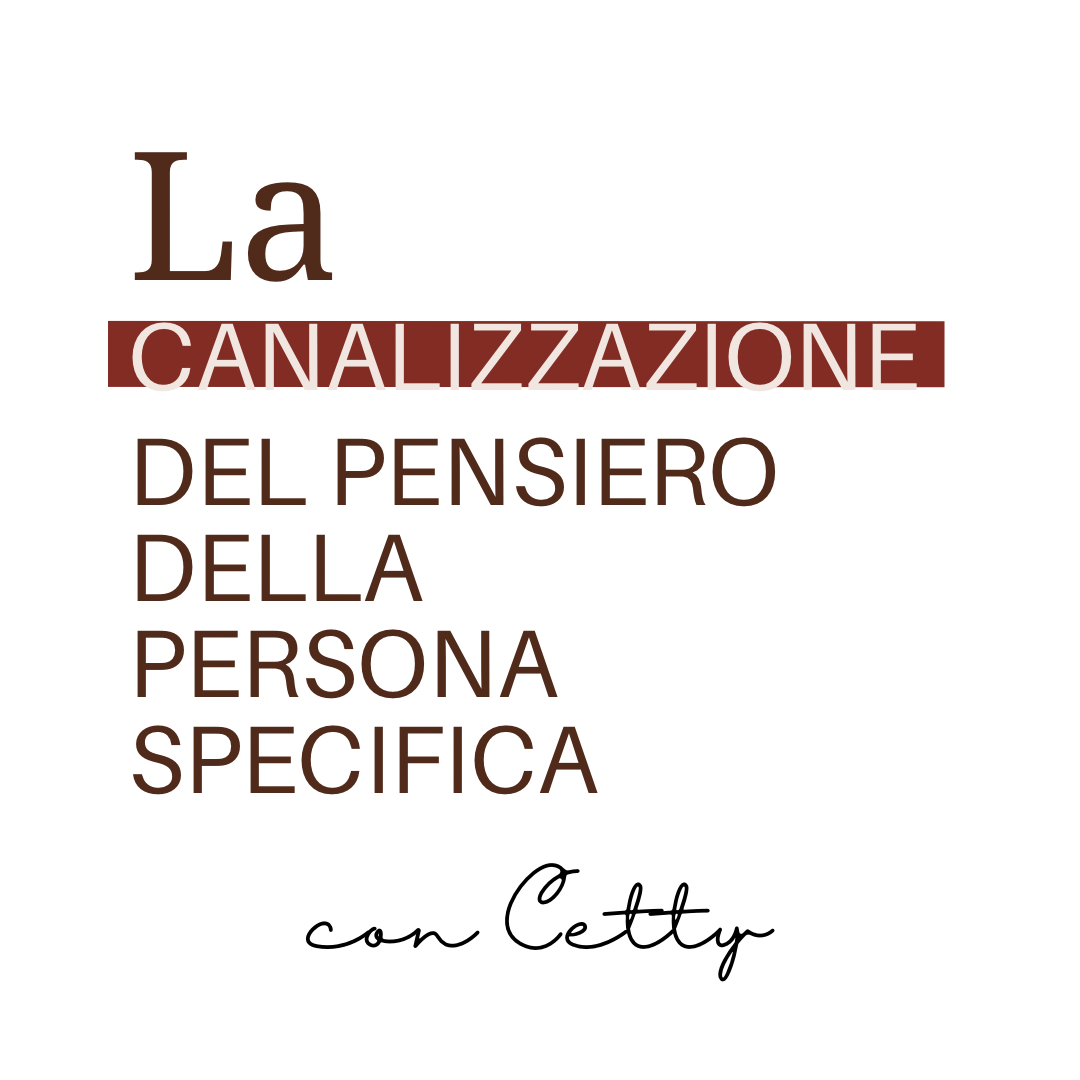 Canalizzazione del Pensiero della Persona Specifica